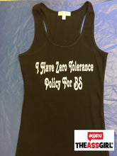 Load image into Gallery viewer, I Have A Zero Tolerance Policy For BS Tank Top