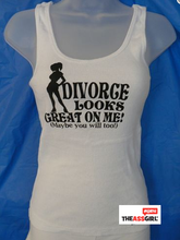 Load image into Gallery viewer, Divorce Looks Great On Me Maybe You Will Too Tank Top