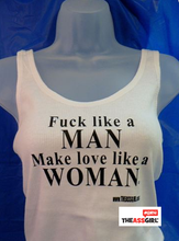 Load image into Gallery viewer, Fuck Like A Man Make Love Like A Woman Tank Top