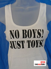 Load image into Gallery viewer, NO BOYS! JUST TOYS! Tank Top