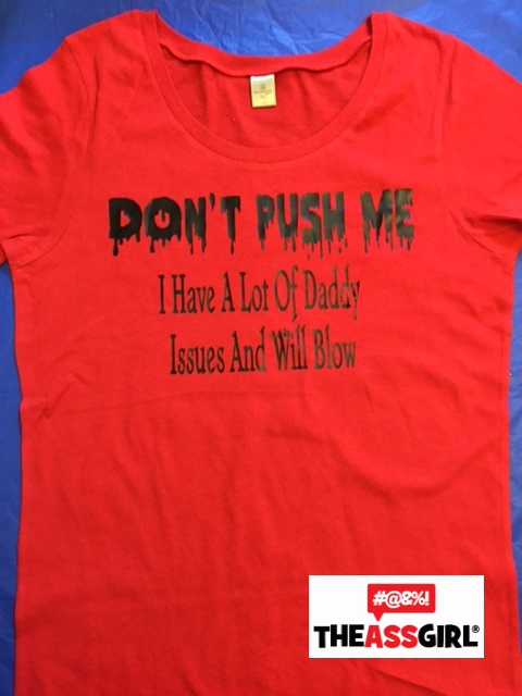 Don’t Push Me T-Shirt