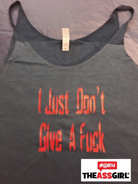 I Just Don’t Give A Fuck Tank Top