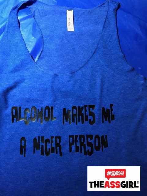 Alcohol Makes Me A Nicer Person Tank Top