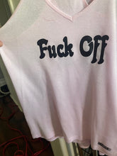 Load image into Gallery viewer, Fuck Off Shirt
