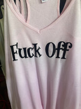 Load image into Gallery viewer, Fuck Off Shirt
