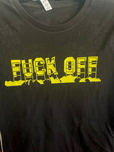 Load image into Gallery viewer, Fuck Off Shirt
