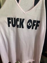 Load image into Gallery viewer, Fuck Off Shirt
