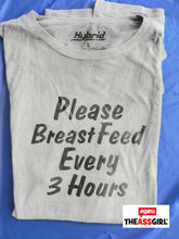Load image into Gallery viewer, Please Breastfeed Every 3 Hours T-Shirt
