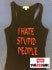 Load image into Gallery viewer, I Hate Stupid People Shirt
