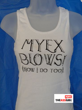 Load image into Gallery viewer, My Ex Blows (So Now I Do Too) Tank Top

